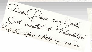 Scanned customer letter excerpt: Dear Pam and Joel, Just wanted to "Thank You" both for helping me in…