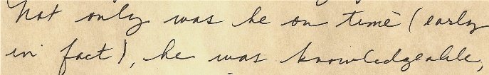 Scanned customer letter excerpt: Not only was he on time (early in fact), he was knowledgeable…